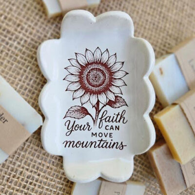 Your Faith Can Move Mountains Soap Dish